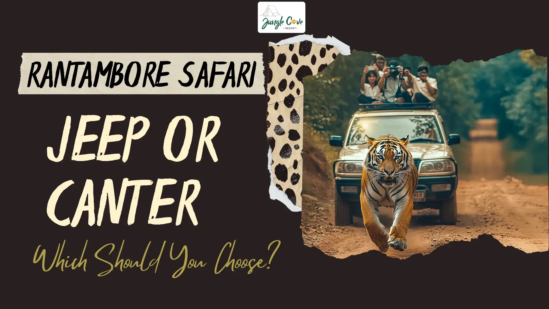 Ranthambore Safari: Jeep or Canter — Which Should You Choose?