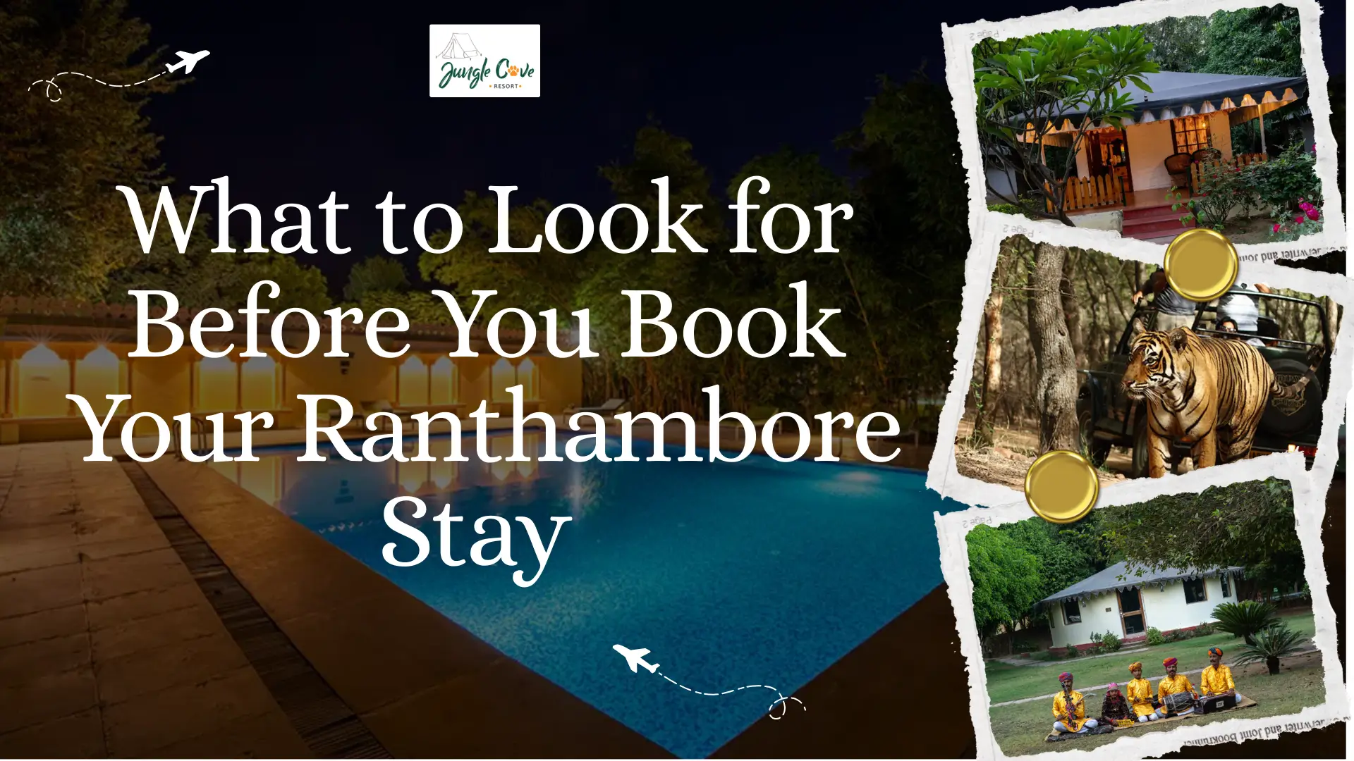 What to Look for Before You Book Your Ranthambore Stay (And What to Avoid)